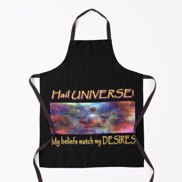 Item preview, Hail Universe. My beliefs match my desires. designed and sold by PCUsher.