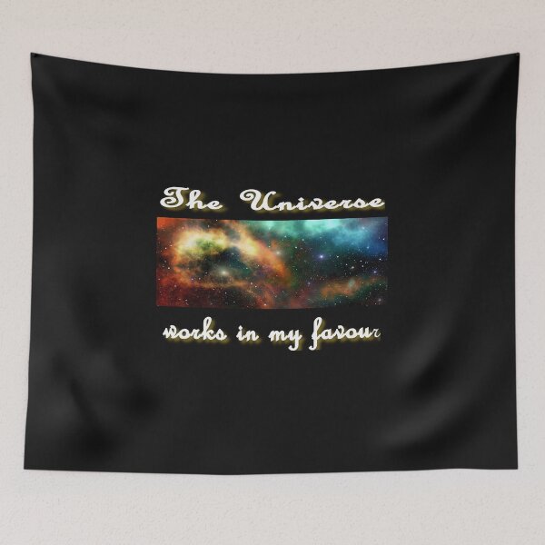 Item preview, The Universe works in my favour designed and sold by PCUsher.