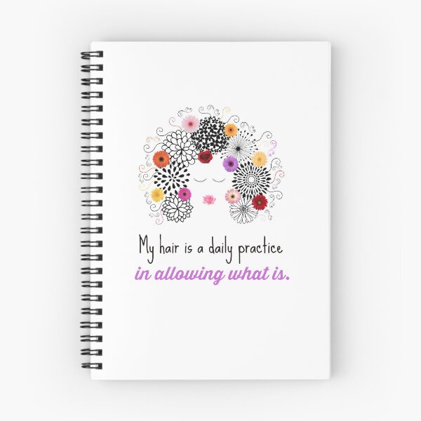 Item preview, My hair is a DAILY PRACTICE in ALLOWING WHAT IS. designed and sold by Erika Harris.