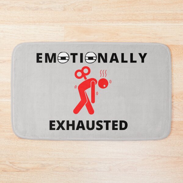 Item preview, Emotionally Exhausted designed and sold by YourTeeMan.