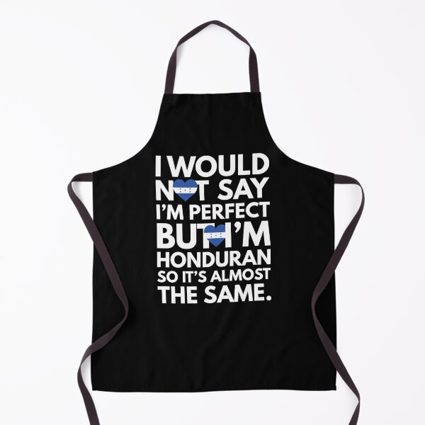 Item preview, I would not say I am Perfect - But I am Honduran from Honduras designed and sold by elhefe.