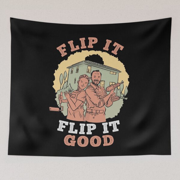 Item preview, Flip It Flip It Good for House Flippers designed and sold by Frosty1489.