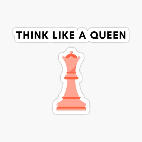 Think like a Chess Queen Sticker