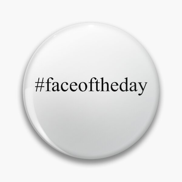 Item preview, Faceoftheday Hashtag designed and sold by Artsy Boulevard.