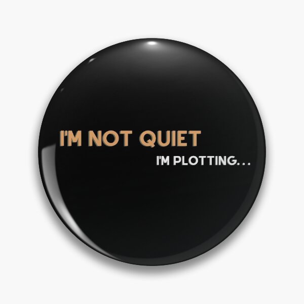 Item preview,  I'm Not Quiet I'm Plotting TEE, T-Shirt for you, Plotting T-Shirt  designed and sold by wasin436.