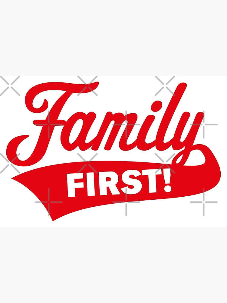 Family First! Family Is Most Important! (Red) | Art Print