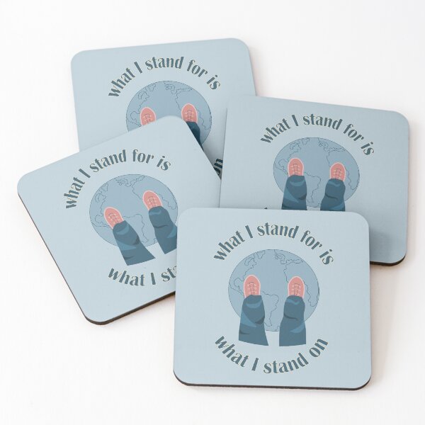 Item preview, What I stand for is what I stand on designed and sold by CutieBlue.