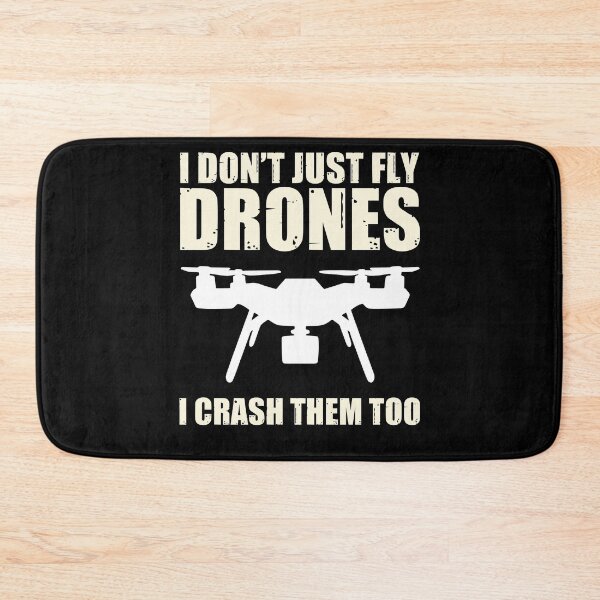 Item preview, I Don't Just Fly Drones I Crash Them Too Aircraft Robotics designed and sold by Nessshirts.