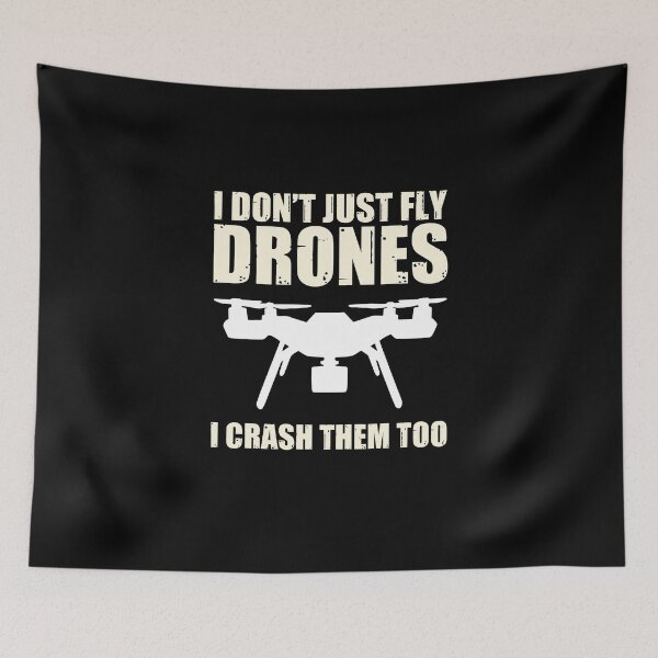 Item preview, I Don't Just Fly Drones I Crash Them Too Aircraft Robotics designed and sold by Nessshirts.