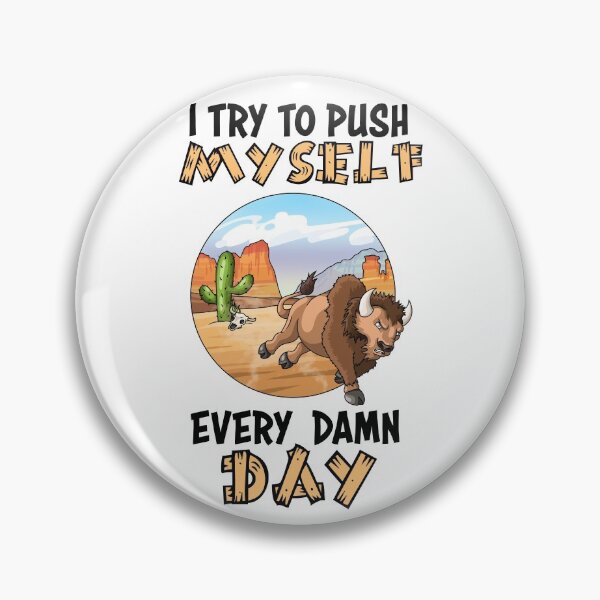Item preview, Push myself buffalo motivation quote designed and sold by ARTemyzz.