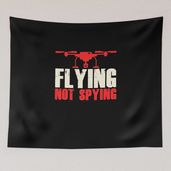 Artikelvorschau, Drohnenfliegen nicht ausspionieren unbemannter Flugzeug Quadcopter Pilot entworfen und verkauft von Nessshirts.