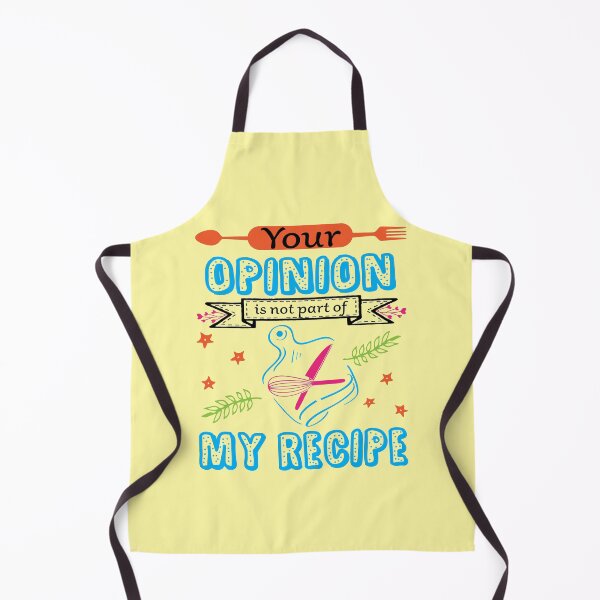 Item preview, Your opinion is not part of my recipe - Funny cooking quotes designed and sold by DebbisPalette.