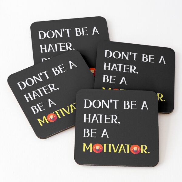 Item preview, Don't be a Hater, be a Motivator  designed and sold by Rami Khalifah.