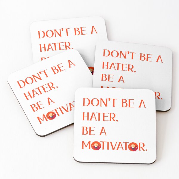 Item preview, Don't be a Hater, be a Motivator  designed and sold by Rami Khalifah.