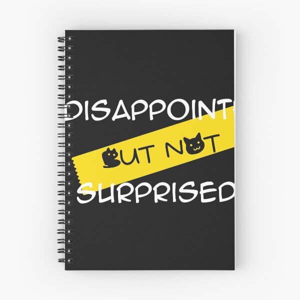 Item preview, disappointed but not surprised designed and sold by Aidaros.