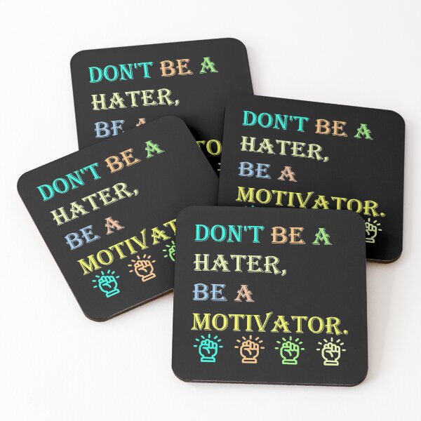 Item preview, Don't be a Hater, be a Motivator  designed and sold by Rami Khalifah.