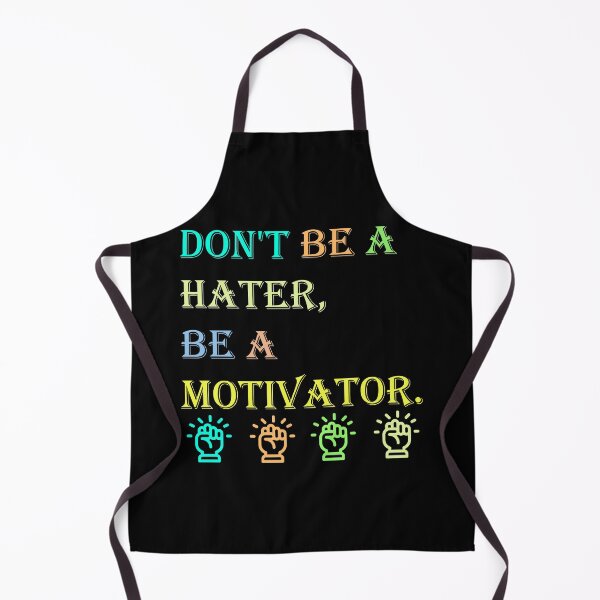 Item preview, Don't be a Hater, be a Motivator designed and sold by Rami Khalifah.