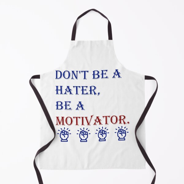 Item preview, Don't be a Hater, be a Motivator designed and sold by Rami Khalifah.