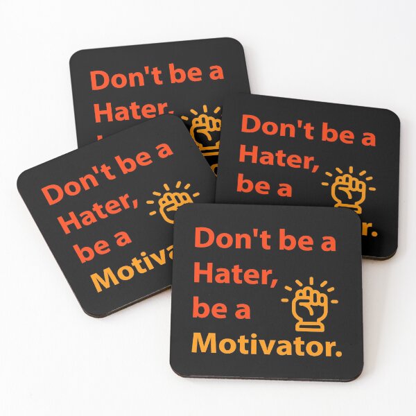 Item preview, Don't be a Hater, be a Motivator  designed and sold by Rami Khalifah.