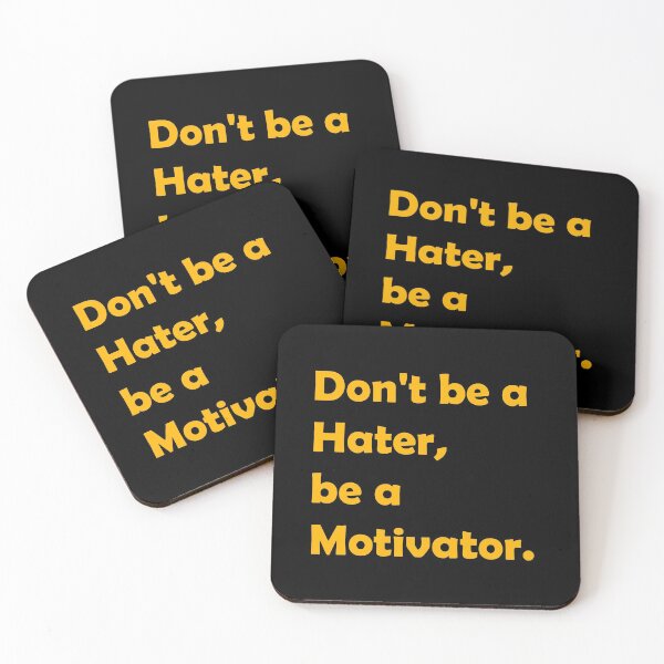 Item preview, Don't be a Hater, be a Motivator  designed and sold by Rami Khalifah.