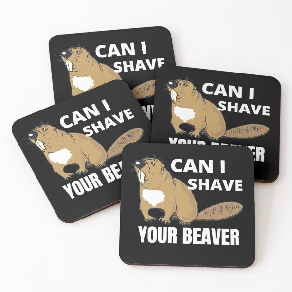 Item preview, Can I Shave Your Beaver designed and sold by RGRamsey.