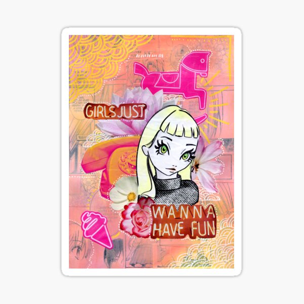 'Girls Just Wanna Have Fun' Pop Art Collage Sticker