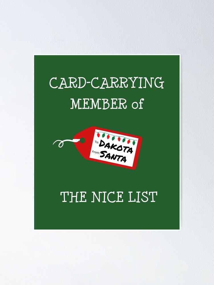 Imagen 1 de 3, Póster con la obra DAKOTA - Card-Carrying Member of The Nice List, diseñada y vendida por IzzyDee-Designs.