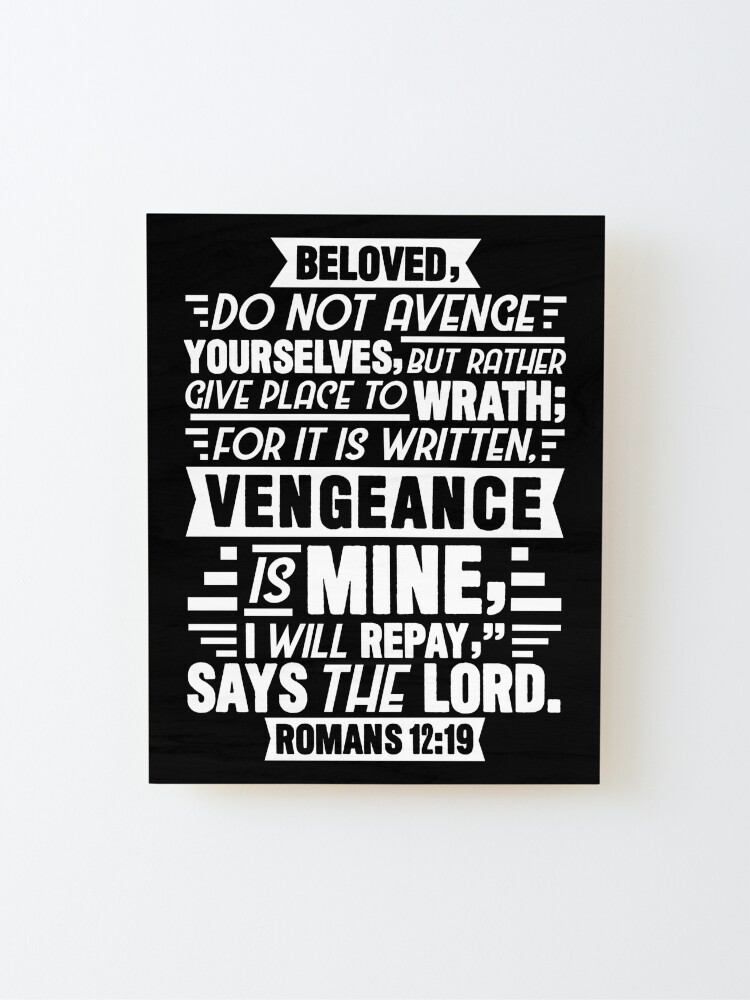 Romans 12:19 Beloved Never Avenge Yourselves Poster for Sale by plushism