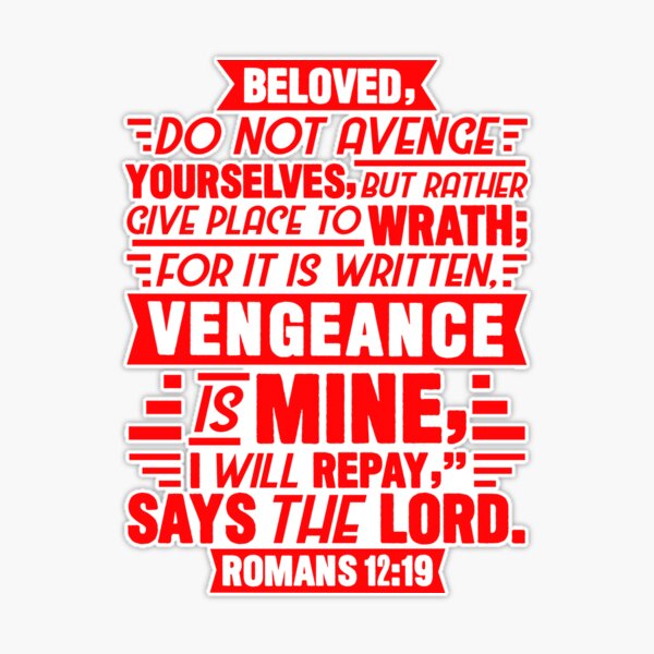 Romans 12:19 Beloved Never Avenge Yourselves Poster for Sale by plushism