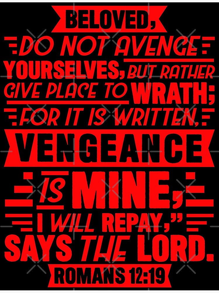 Romans 12:19 Beloved Never Avenge Yourselves Poster for Sale by plushism