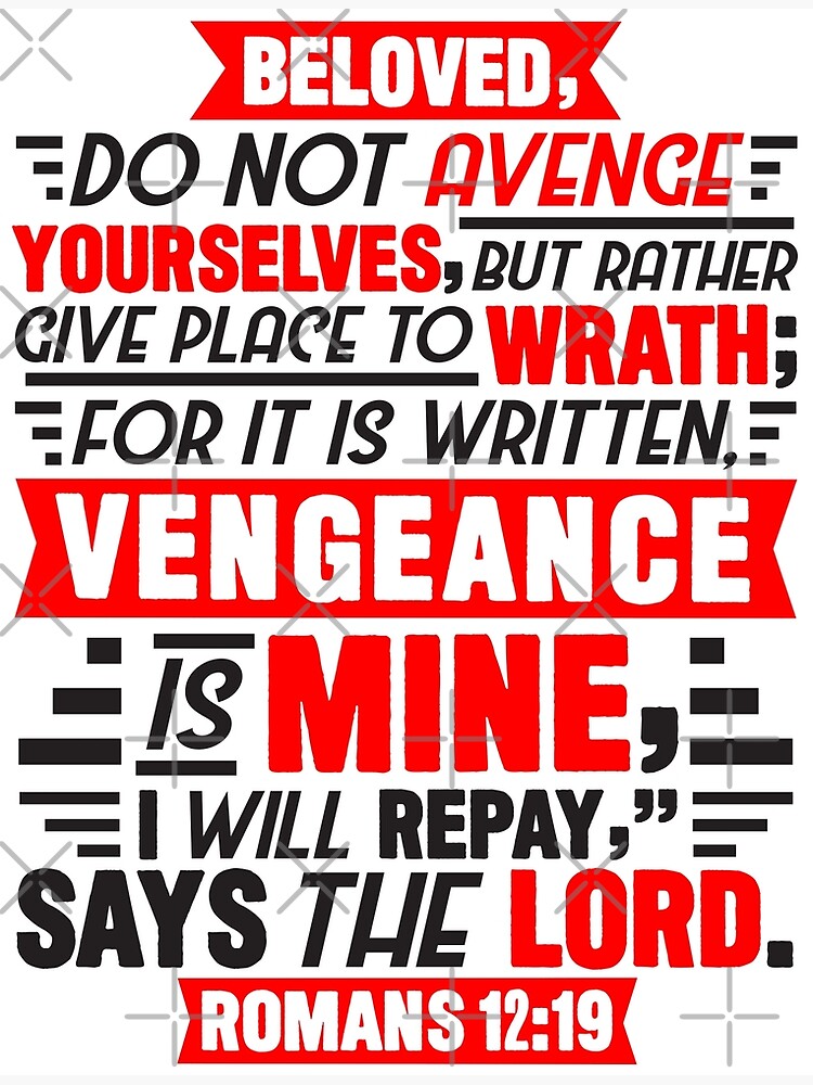 Romans 12:19 Beloved Never Avenge Yourselves Poster for Sale by plushism