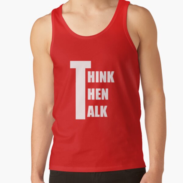 Think Then Talk Tank Top