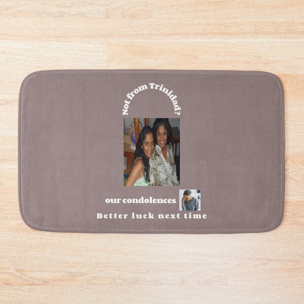 Item preview, "Condolences to non Trinidadians"  (white text) designed and sold by skoumpourdides.