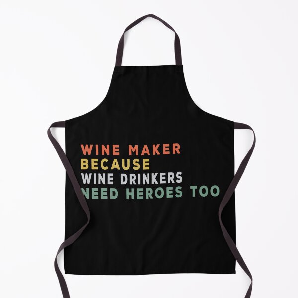 Item preview, Wine makers because wine drinkers  need heroes too | cool gift for wine makers designed and sold by clewzo.