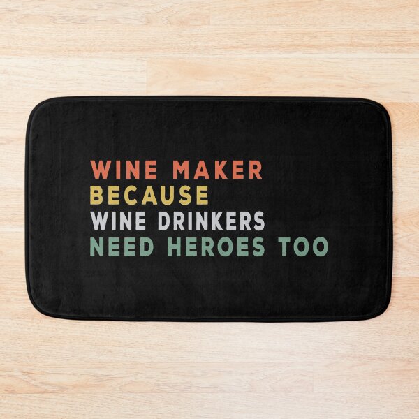 Item preview, Wine makers because wine drinkers  need heroes too | cool gift for wine makers designed and sold by clewzo.