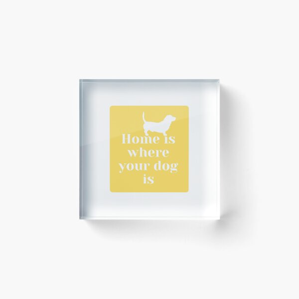 Item preview, Home Is Where Your Dog Is - Yellow designed and sold by kimberleyvh.
