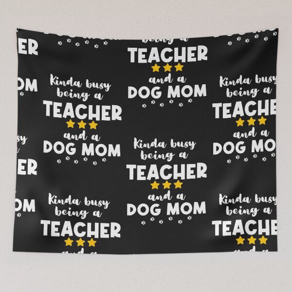 Item preview, Kinda Busy Being A Teacher And A Dog Mom designed and sold by SportyDogShop.