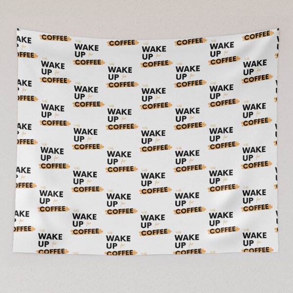 Item preview, Will Wake Up For Coffee designed and sold by PRNTDADZ.