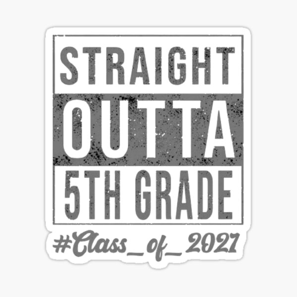 Straight Outta 5th Grade T-Shirt Sticker