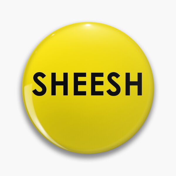 Item preview, Funny Meme Gift Sheesh designed and sold by kmcollectible.