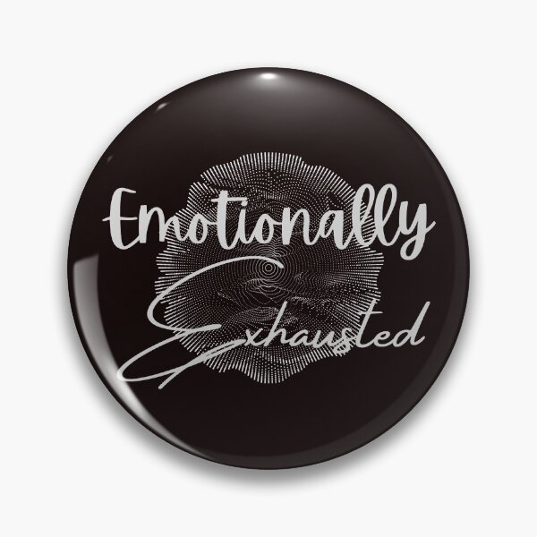 Item preview, Emotionally Exhausted designed and sold by getyourvibeon.