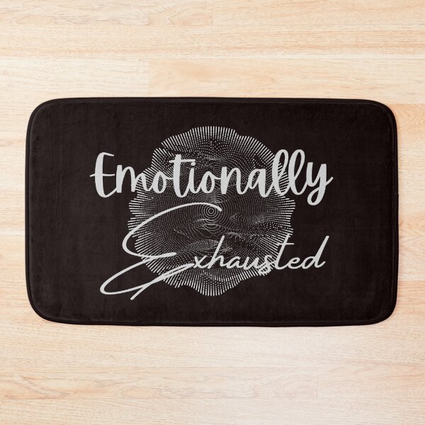 Item preview, Emotionally Exhausted designed and sold by getyourvibeon.