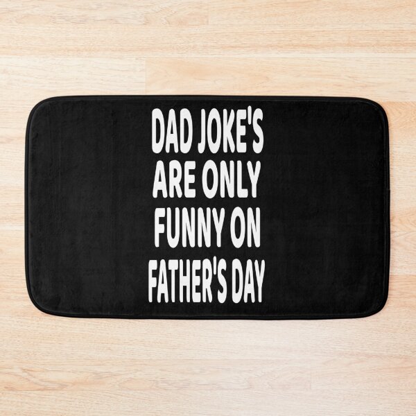 Item preview, Dad Jokes Are Only Funny On Fathers Day designed and sold by DARBOL-DESIGN.