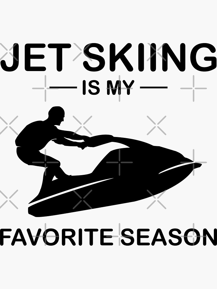 "Jet Ski Water Sports Boat Sea Summer Beach Funny Sayings" Sticker for