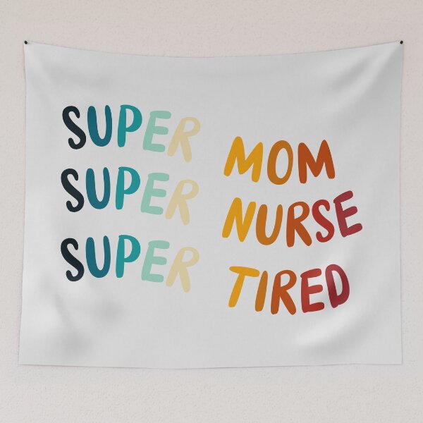 Item preview, Super Mom Super Nurse Super Tired designed and sold by KeekStudio.