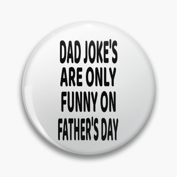 Item preview,  Dad Jokes Are Only Funny On Fathers Day designed and sold by DARBOL-DESIGN.