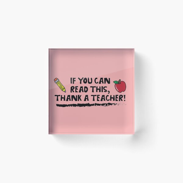 Item preview, If You Can Read This, Thank a Teacher designed and sold by WilsonCreekArts.