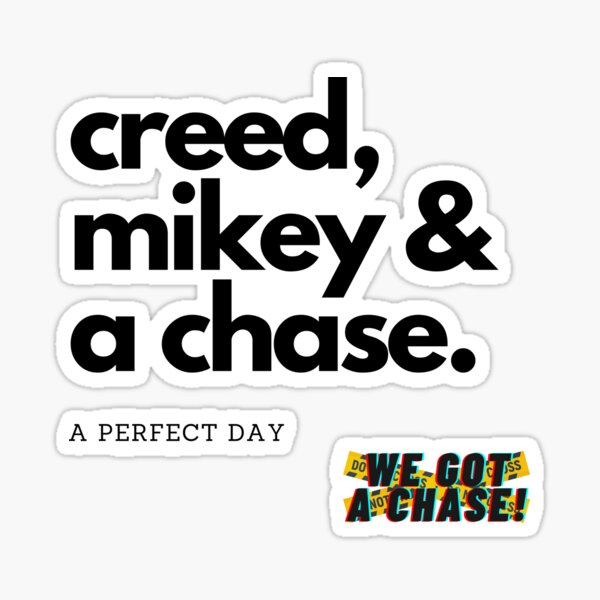 PERFECT DAY - WE GOT A CHASE! Sticker