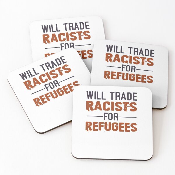 Item preview, Will Trade Racists For Refugees, No Human Is Illegal, Anti Trump, Protest, Political designed and sold by Simoakn.