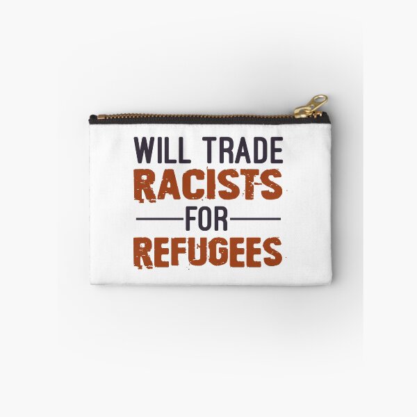 Item preview, Will Trade Racists For Refugees, No Human Is Illegal, Anti Trump, Protest, Political designed and sold by Simoakn.